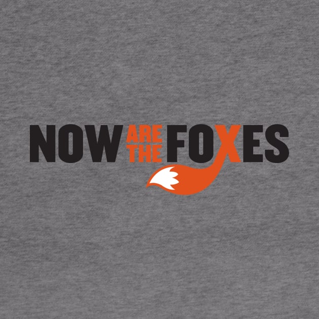 Now Are the Foxes - Modern by QueenCityComedy